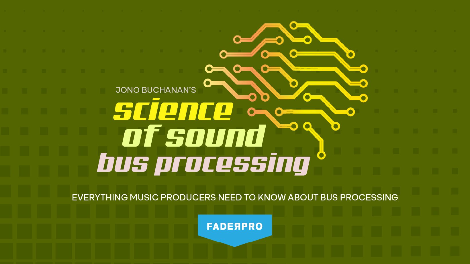 Science of Sound - Bus Processing