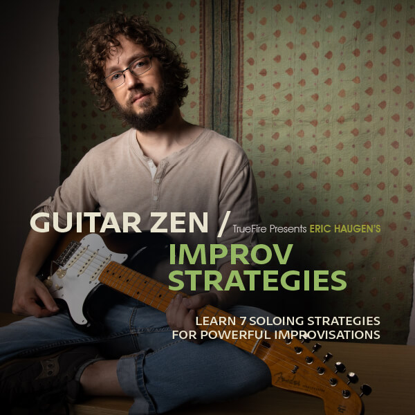 Guitar Zen: Improv Strategies